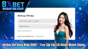 Hướng dẫn đăng nhập 8XBET