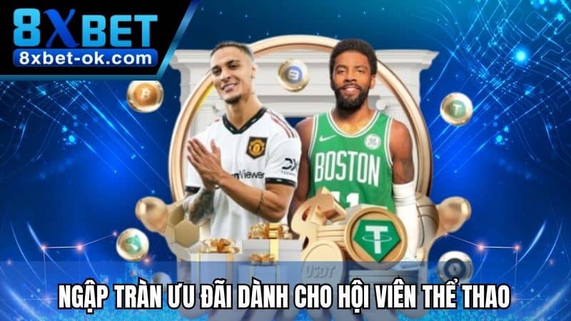 Ngập tràn ưu đãi dành cho hội viên Thể Thao